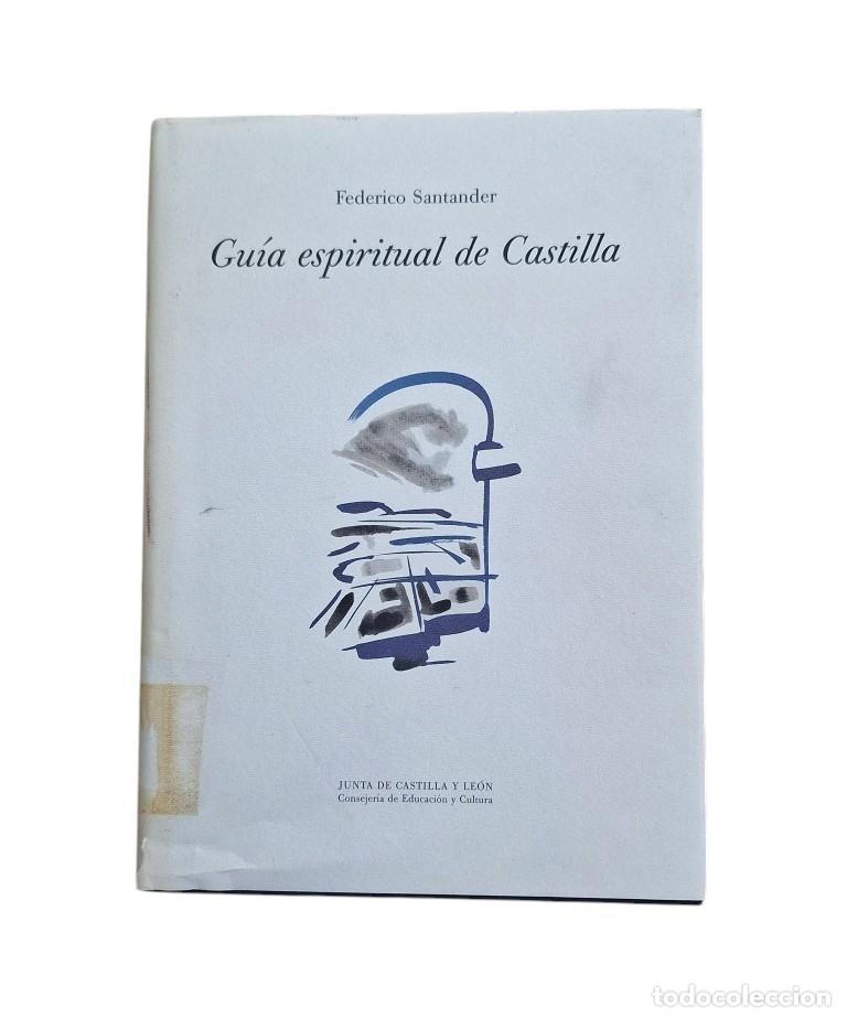 Libros de segunda mano: Santander, Federico.- GU&Iacute;A ESPIRITUAL DE CASTILLA
