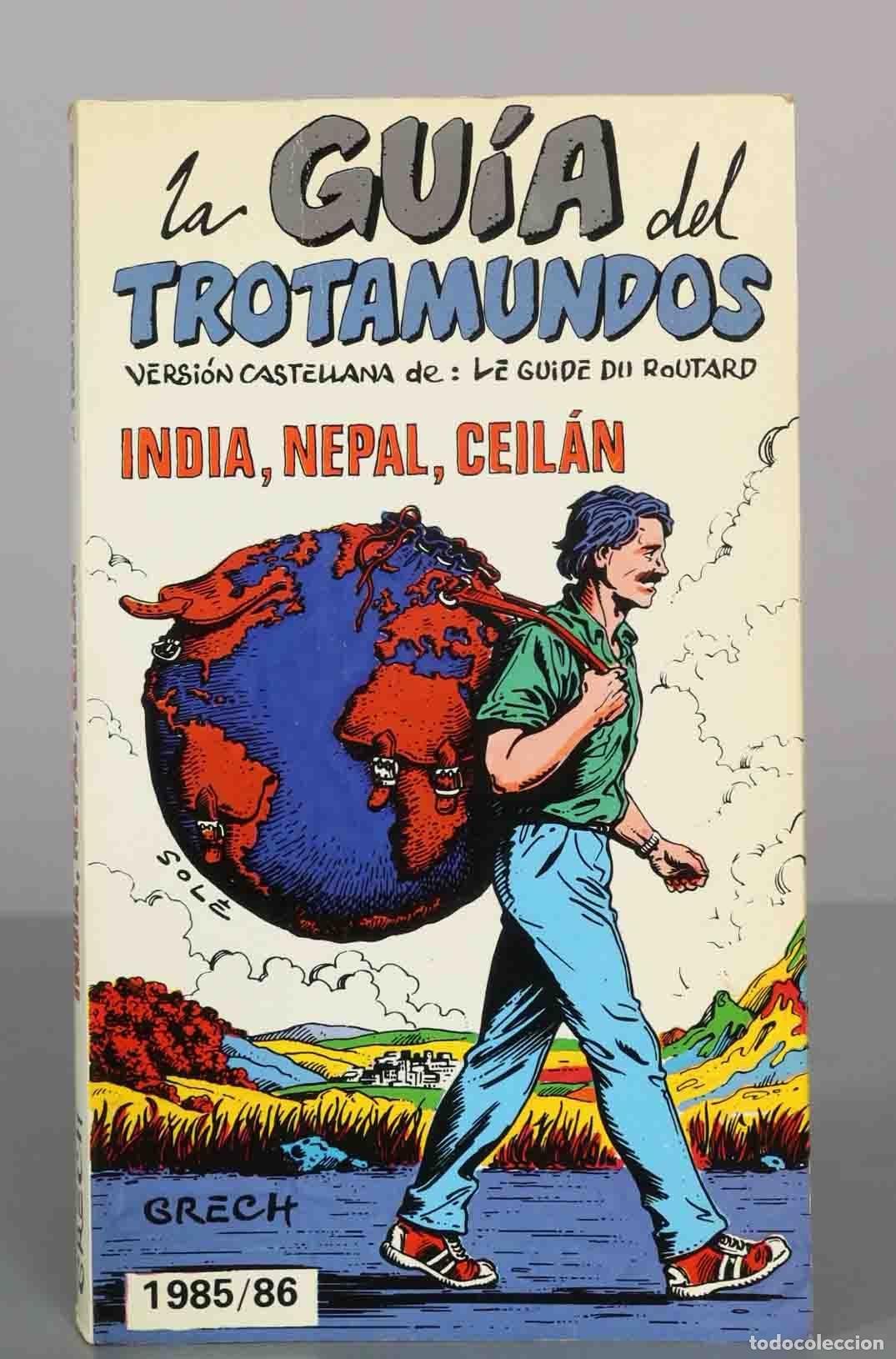 Libros de segunda mano: La gu&iacute;a del trotamundos: India, Nepal, Ceil&aacute;n - Philippe Gloaguen, Michael Duval - Ediciones Grech