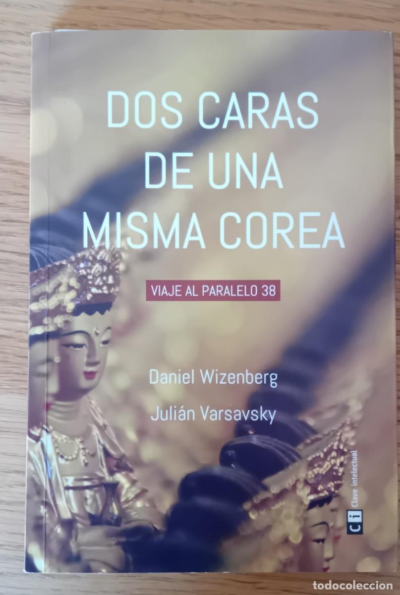 Libros de segunda mano: Dos caras de una misma Corea.Daniel Wizemberg