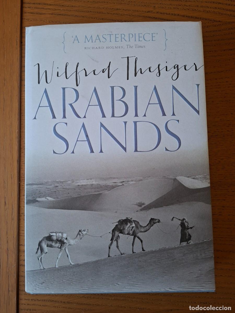 Libros de segunda mano: WILFRED THESIGER: ARABIAN SANDS (Exploraciones, desierto, mundo &aacute;rabe)