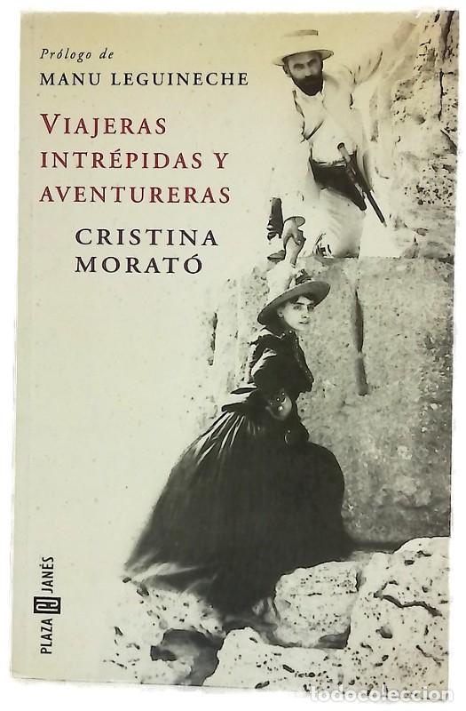 Libros de segunda mano: Viajeras Intr&eacute;pidas y Aventureras - Cristina Morat&oacute; - Plaza & Jan&eacute;s Editores - Exitos, 3951