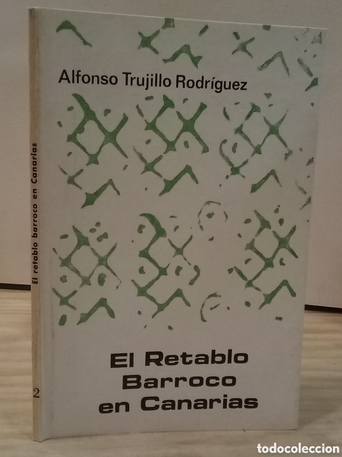 Second hand books: Alfonso Trujillo Rodr&iacute;guez. El retablo barroco en Canarias. N2