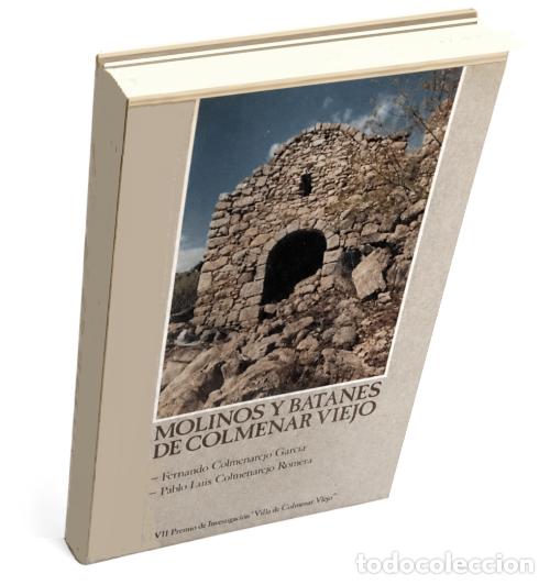 Libros de segunda mano: F3837 - MOLINOS Y BATARES DE COLMENAR VIEJO. MOLINOLOGIA. [INCLUYE 19 MAPAS DESPLEGABLES].