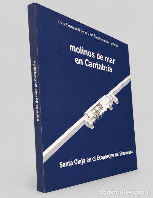 Libros de segunda mano: F3833 - MOLINOS DE MAR EN CANTABRIA. SU CONSTRUCCION. HISTORIA. DESCRIPCION. EVOLUCION. ETNOGRAFIA