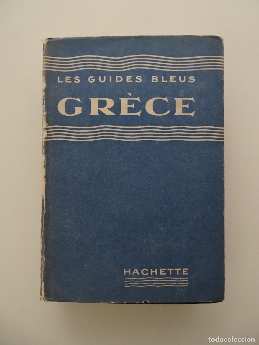 Libros de segunda mano: Les Guides bleus: Gr&egrave;ce. 1935. Libro en franc&eacute;s