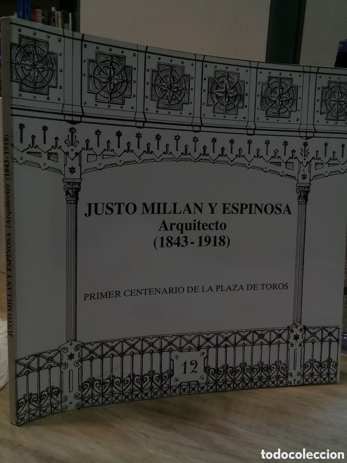 Libros de segunda mano: Justo Mill&aacute;n y Espinosa. Arquitecto (1843-1918)
