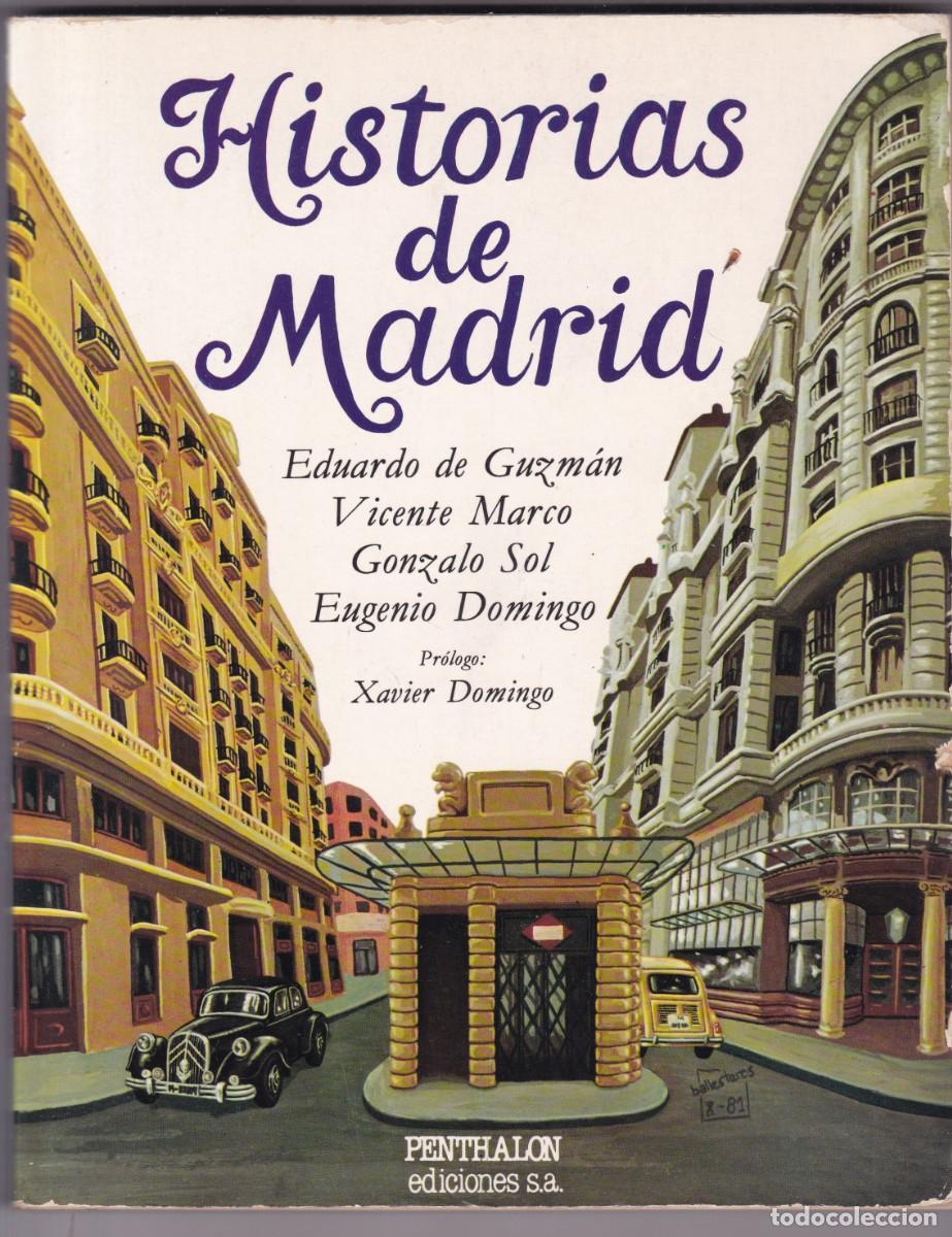 Libros de segunda mano: HISTORIAS DE MADRID - V.V.A.A. - PENTHALON EDICIONES 1981 / ILUSTRADO