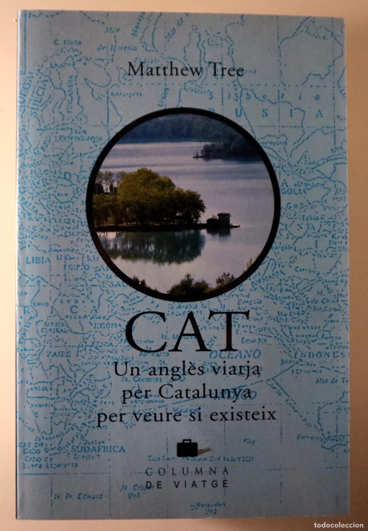 Libros de segunda mano: TREE, Matthew - CAT. Un angl&egrave;s viatja per Catalunya per veure si existeix - Barcelona 2000