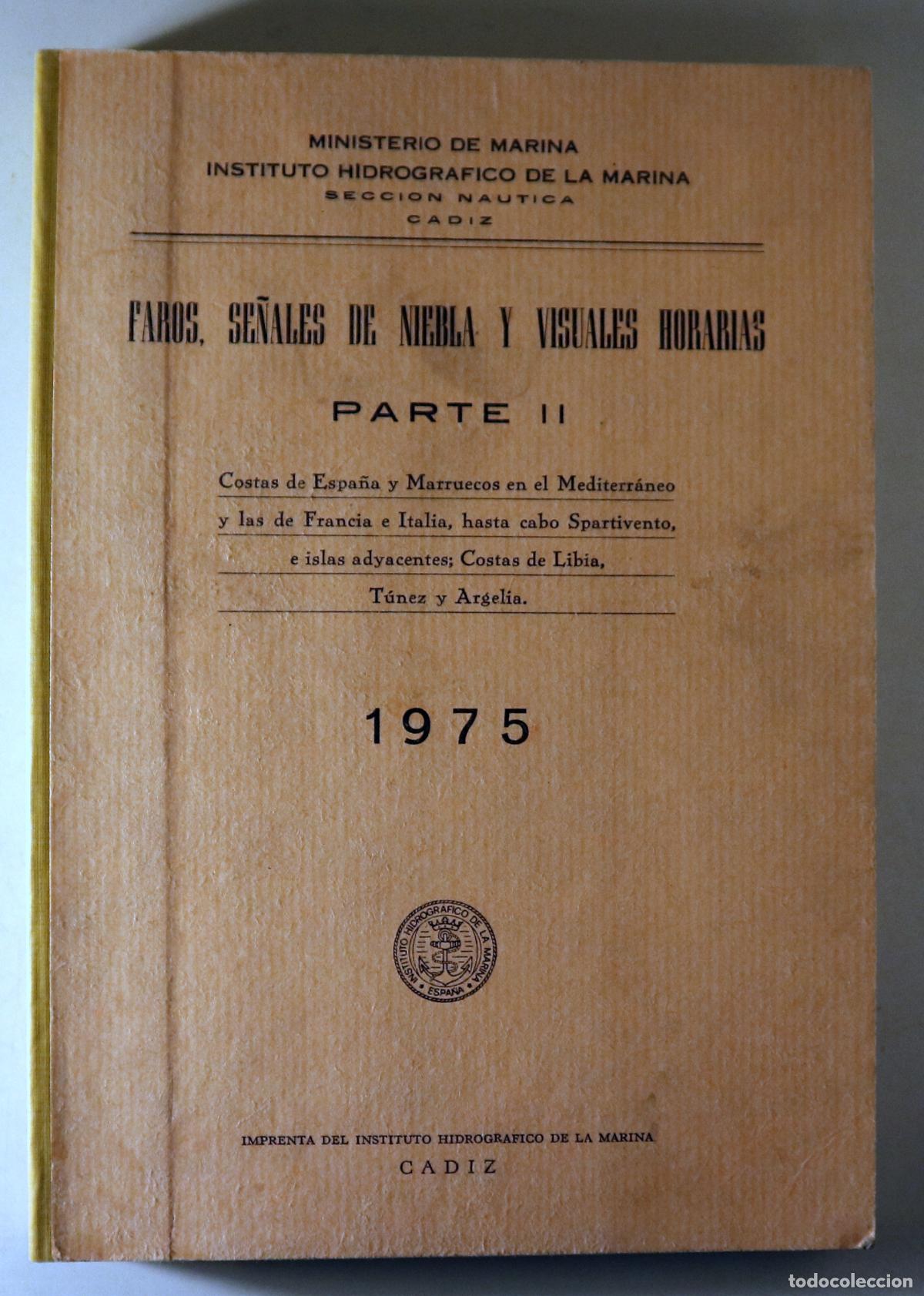 Libros de segunda mano: FAROS, SE&Ntilde;ALES DE NIEBLA Y VISUALES HORARIAS. Parte II - C&aacute;diz 1975