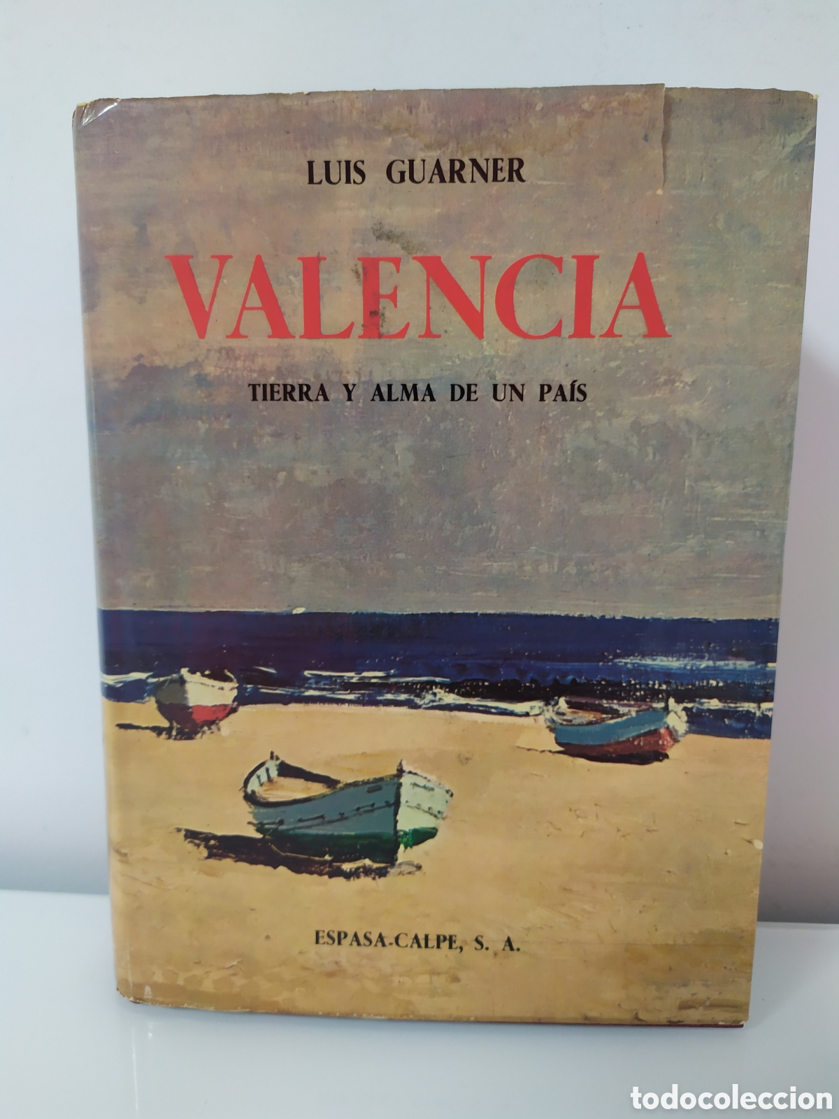 Livros em segunda m&atilde;o: VALENCIA. GUARNER, Luis - Tierra y alma de un pa&iacute;s - Ed. Espasa-Calpe. 1974. 1&ordf; ed. 17x23. 806 p&aacute;g.