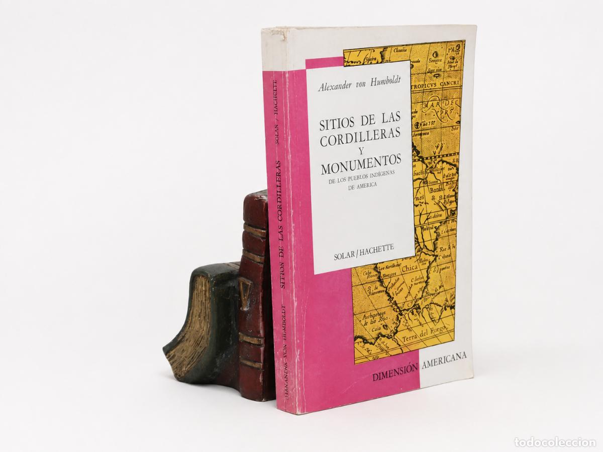 Libros de segunda mano: ALEXANDER VON HUMBOLDT &ndash; SITIOS DE LAS CORDILLERAS Y MONUMENTOS DE LOS PUEBLOS IND&Iacute;GENAS DE AM&Eacute;R LM