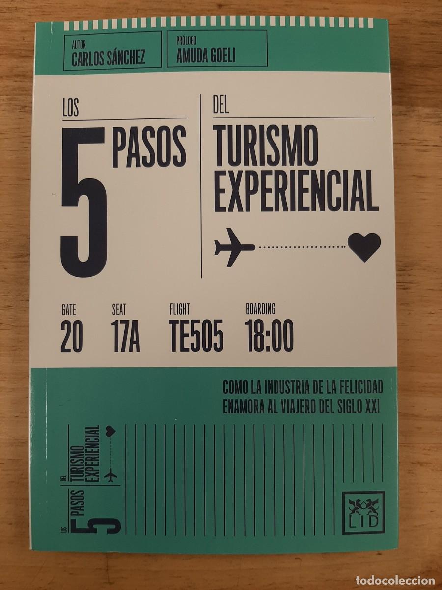 Libros de segunda mano: 5 pasos del turismo experiencial: C&oacute;mo la industria de la felicidad enamora al viajero del siglo XX