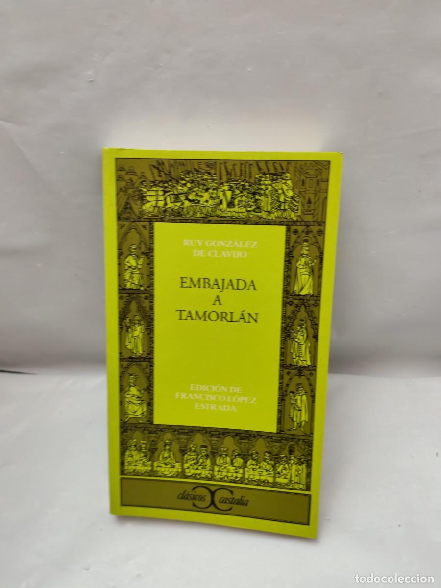 Second hand books: EMBAJADA A TAMORL&Aacute;N (Primera edici&oacute;n, Colecci&oacute;n: Cl&aacute;sicos Castalia)
