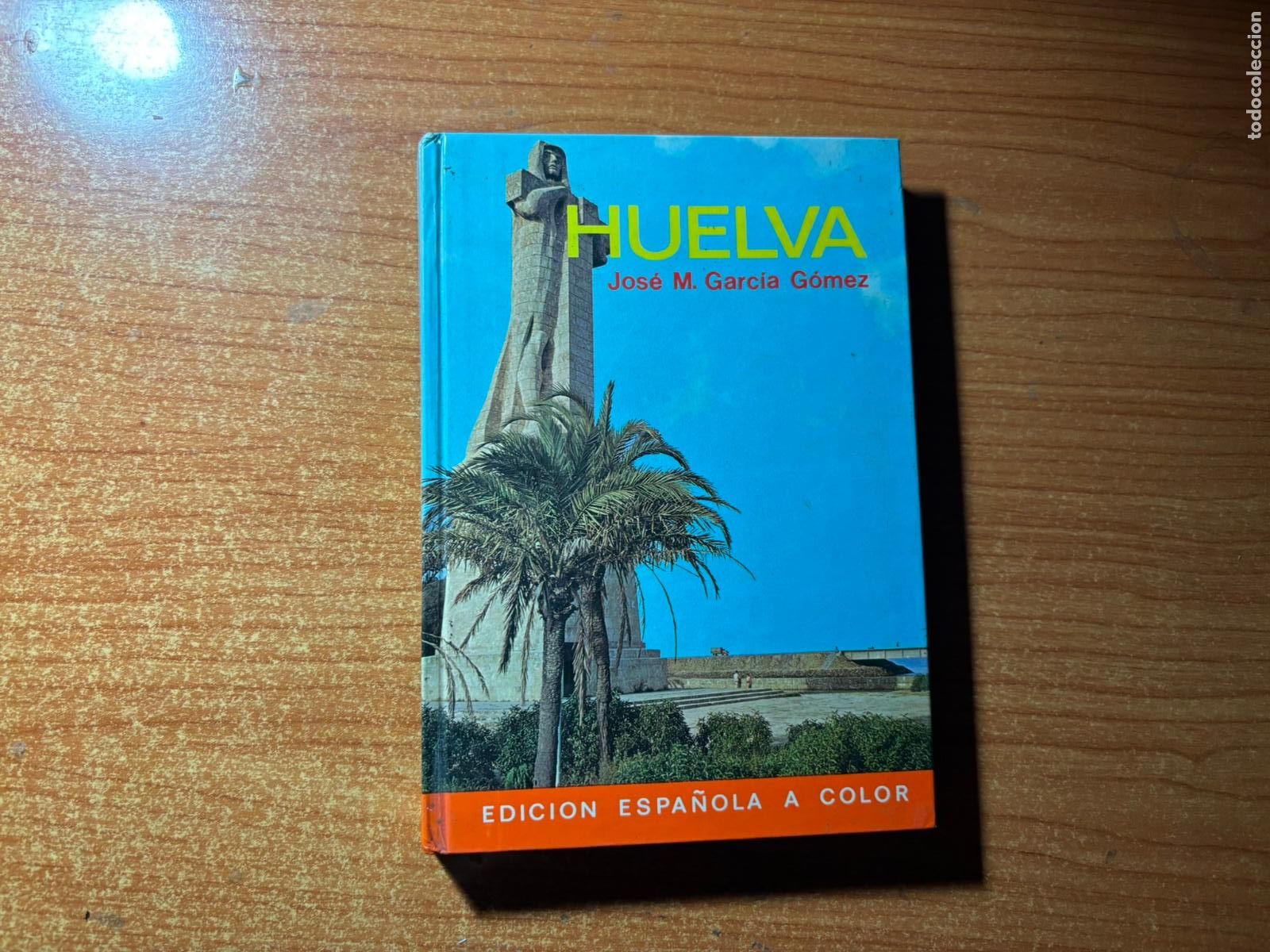 Libros de segunda mano: GUIA HUELVA , JOSE M&ordf; GARCIA GOMEZ . EDITORIAL EVEREST