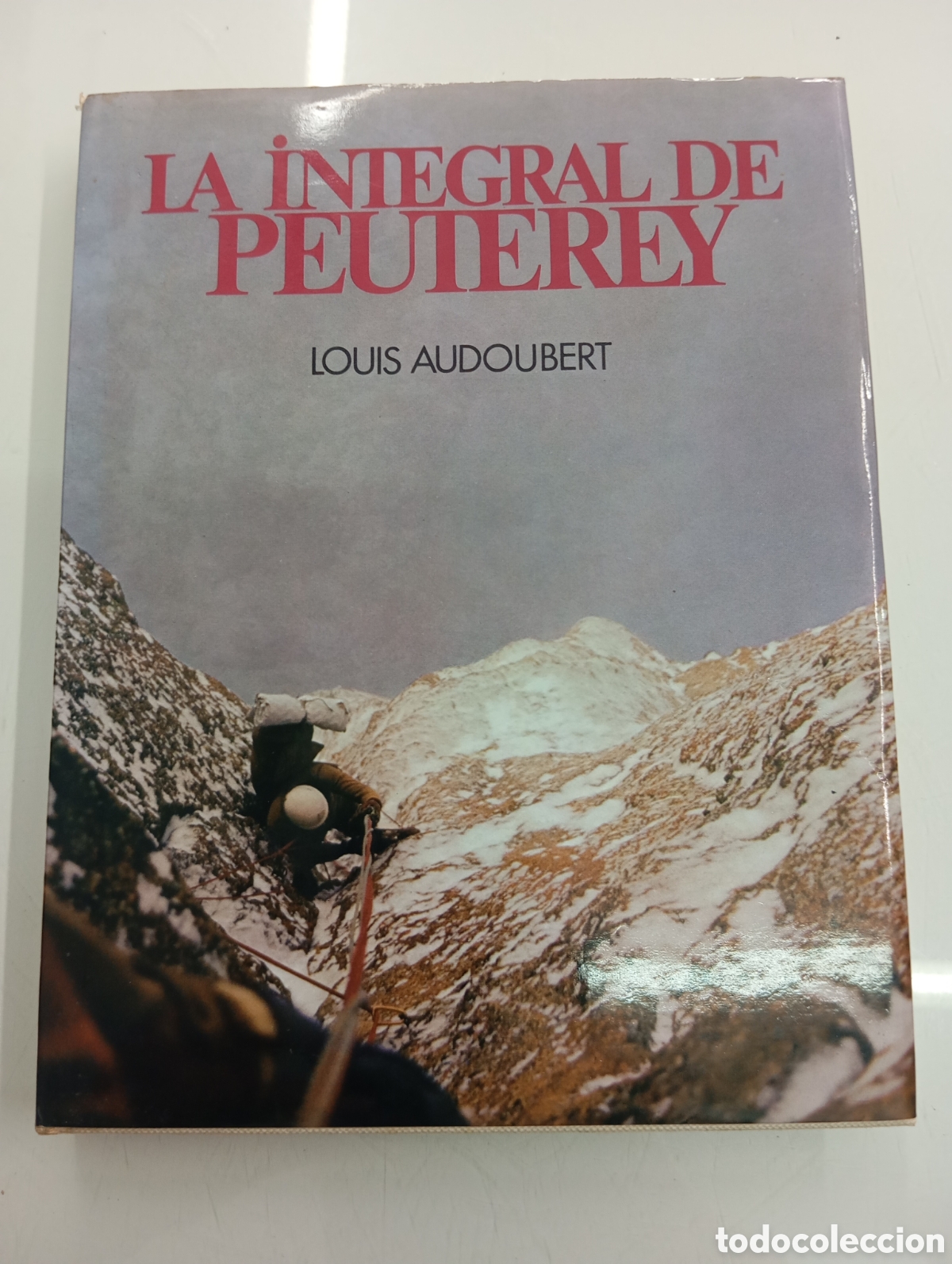 Libros de segunda mano: La integral de Peuterey Louis Audoubert Ed. RM 1979 Primera Edicion Escalada Monta&ntilde;a Alpinismo