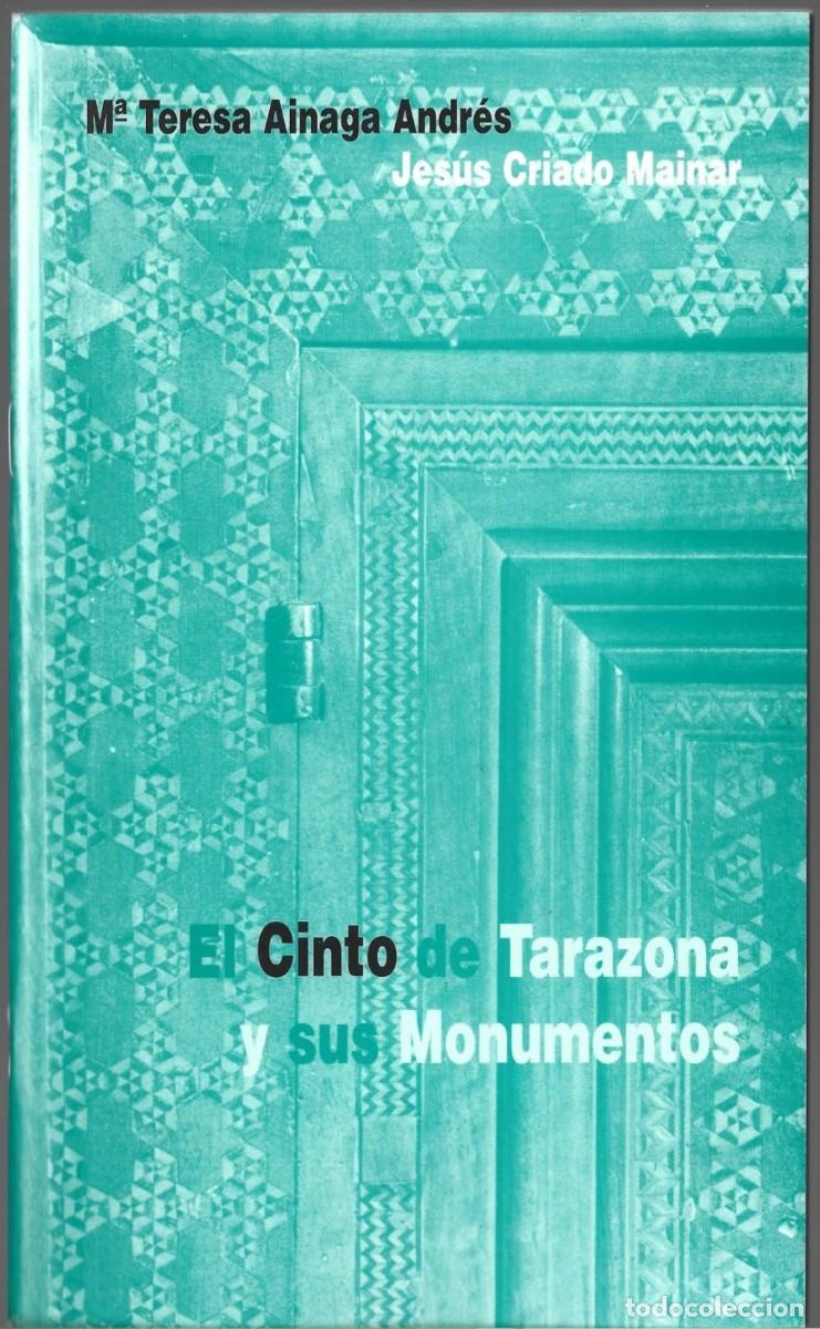 Second hand books: M&ordf; Teresa AINAGA / Jes&uacute;s CRIADO : El Cinto de Tarazona y sus Monumentos. (1997)