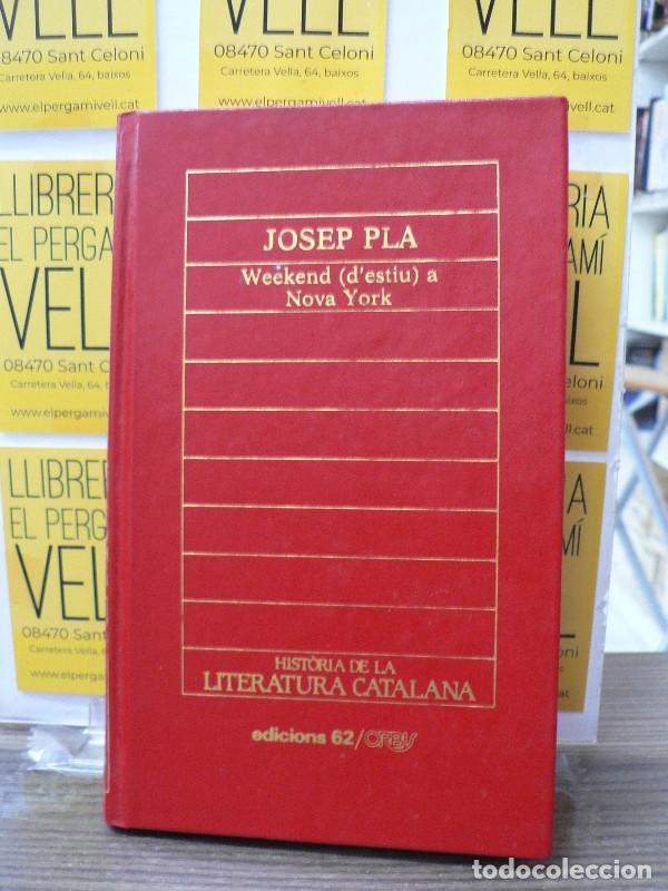 Libros de segunda mano: Weekend (d'Estiu) a Nova York - Josep Pla - Ediciones Orbis - Hist&ograve;ria de la Literatura Catalana