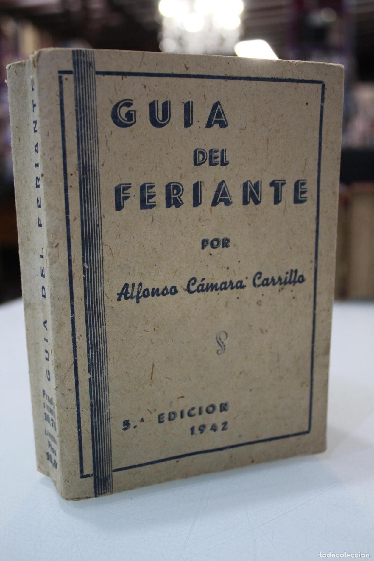 Libros de segunda mano: Gu&iacute;a del Feriante - C&aacute;mara Carrillo, Alfonso.