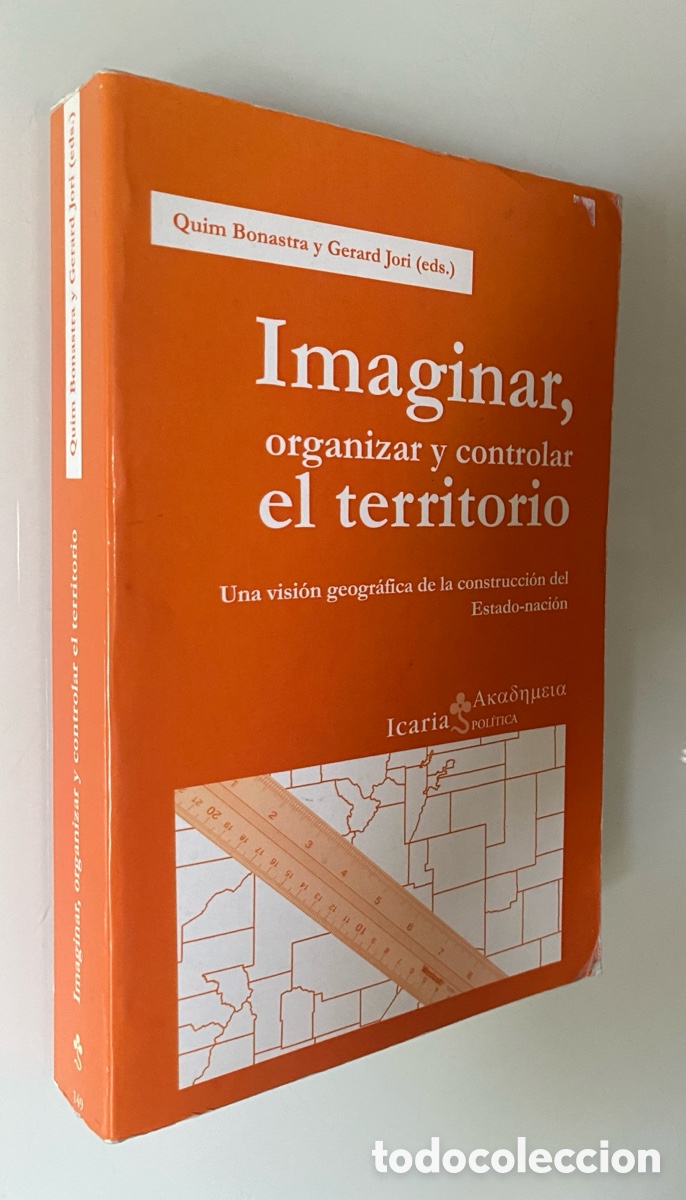 Libros de segunda mano: Imaginar, organizar y controlar el territorio: Una visi&ccedil;on geogr&aacute;fica de la construcci&oacute;n del Estado-