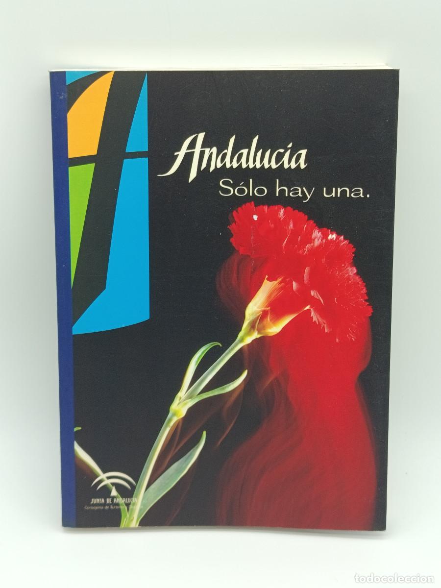Libros de segunda mano: LIBRO GUIA INFORMACION TURISMO. ANDALUC&Iacute;A S&Oacute;LO HAY UNA. 1997 EDITA CONSEJER&Iacute;A DE TURISMO. MYJ.