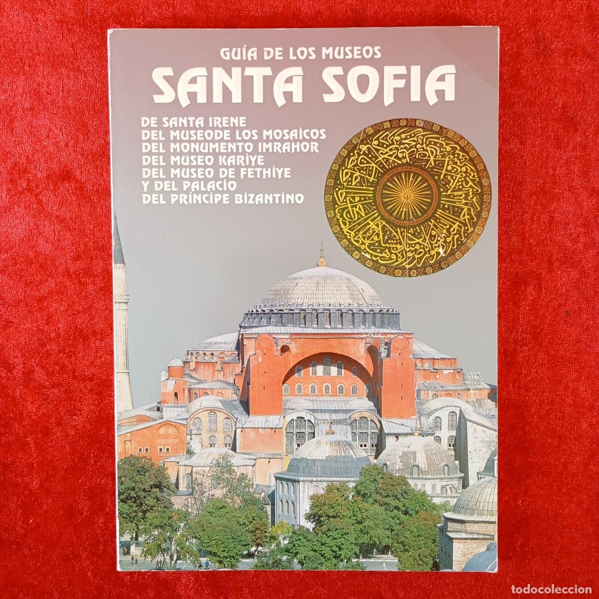 Libros de segunda mano: GU&Iacute;A DE LOS MUSEOS - SANTA SOFIA - DE SANTA IRENE, DEL MUSEO DE LOS MOSAICOS, ETC... / 1557