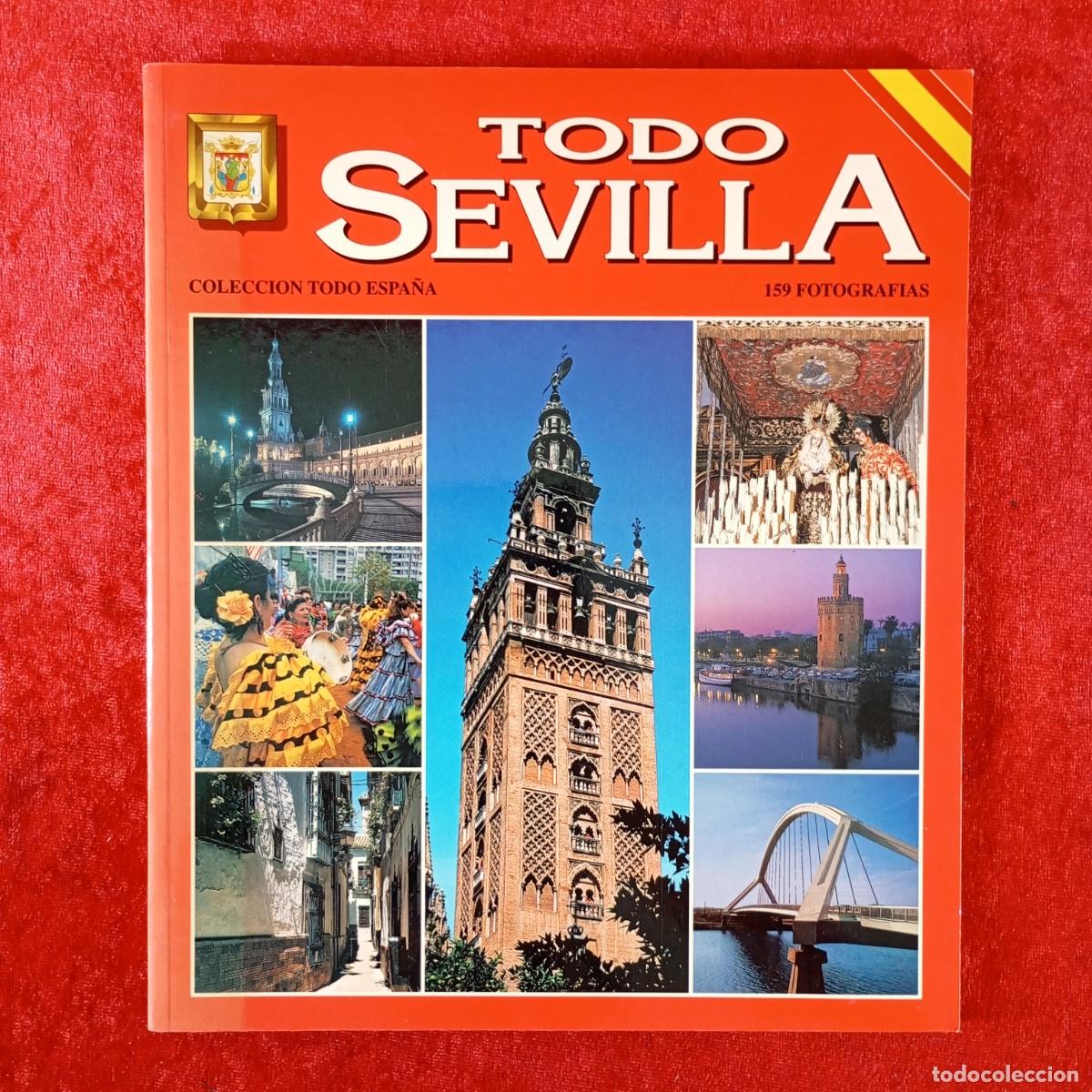 Libros de segunda mano: TODO SEVILLA - COLECCI&Oacute;N TODO ESPA&Ntilde;A - ESCUDO DE ORO - 159 FOTOGRAF&Iacute;AS - GU&Iacute;A-LIBRO / 1559