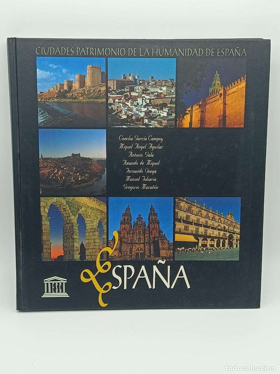 Libros de segunda mano: LIBRO CIUDADES PATRIMONIO DE LA HUMANIDAD DE ESPA&Ntilde;A. UNESCO. 1997. MYJ.