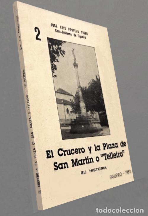 Libros de segunda mano: �F2062 - EL CRUCERO Y PLAZA DE SAN MARTIN O TELLEIRO. SU HITORIA. TOMI&Ntilde;O. PONTEVEDRA. GALICIA.