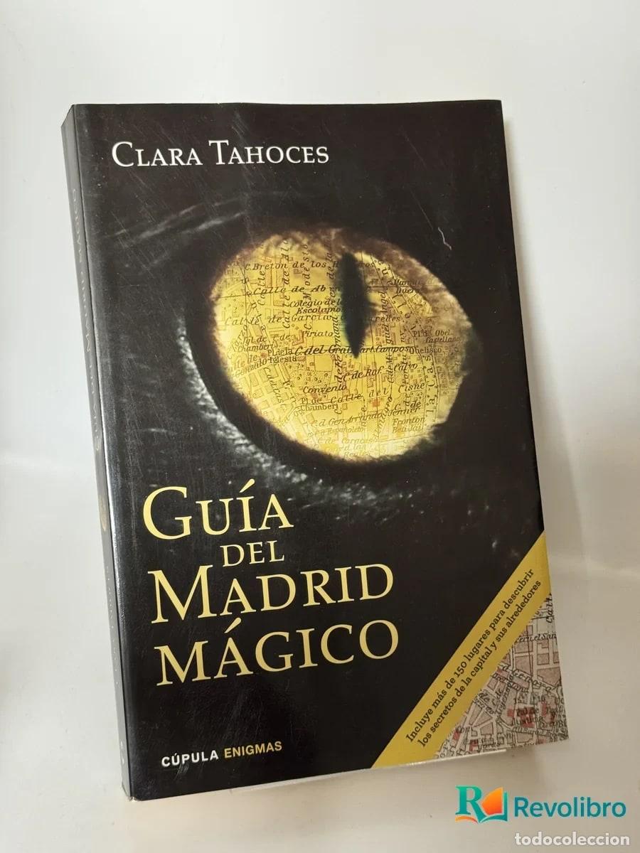 Libros de segunda mano: Gu&iacute;a del Madrid M&aacute;gico - Clara Tahoces