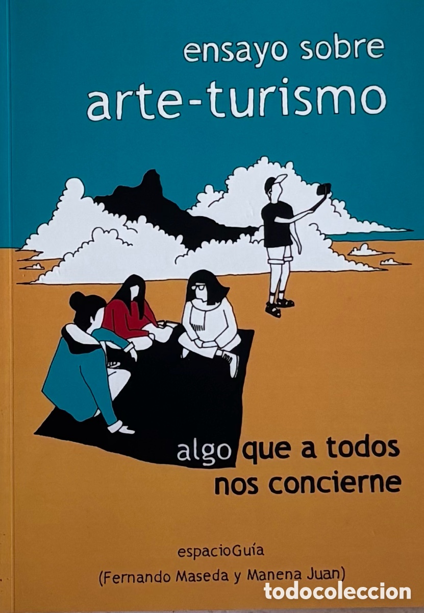 Second hand books: Ensayo sobre arte‑turismo &middot; espacioGu&iacute;a &middot; Arte y turismo &middot; 2005&ndash;2017