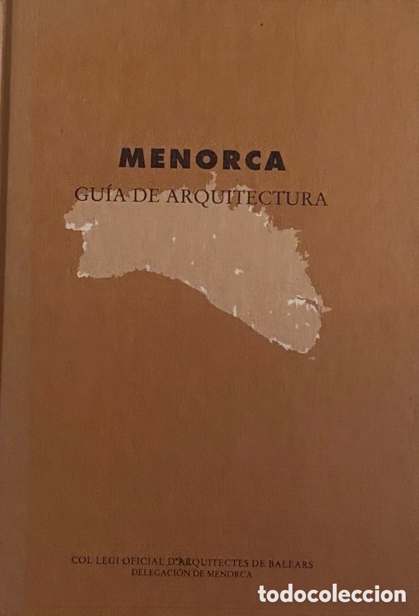 Second hand books: Menorca &middot; Gu&iacute;a de Arquitectura &middot; COAIB &middot; Delegaci&oacute; de Menorca