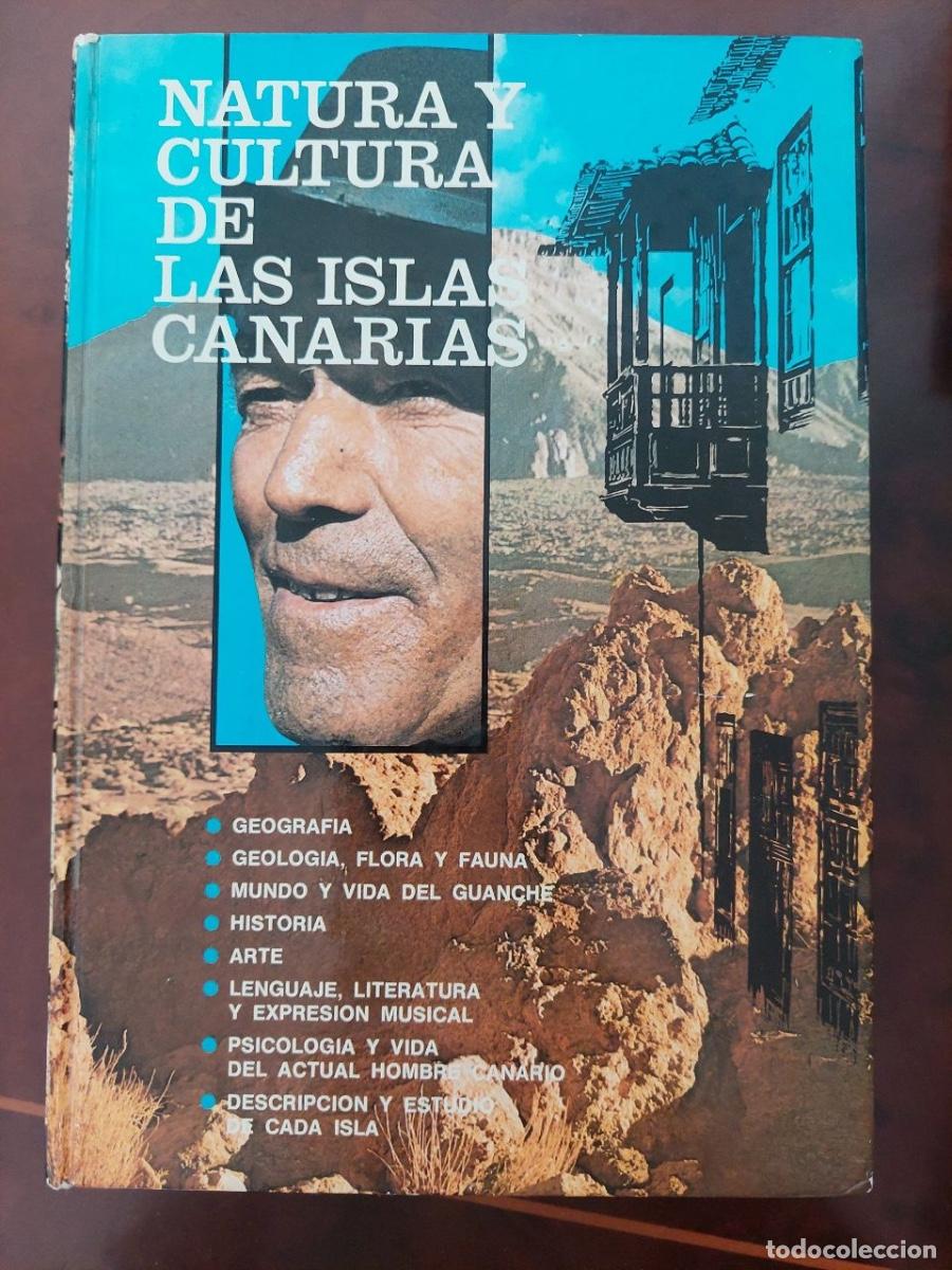 Libros de segunda mano: Natura y Cultura de las Islas Canarias. Geograf&iacute;a, geolog&iacute;a, historia, arte, lenguaje.