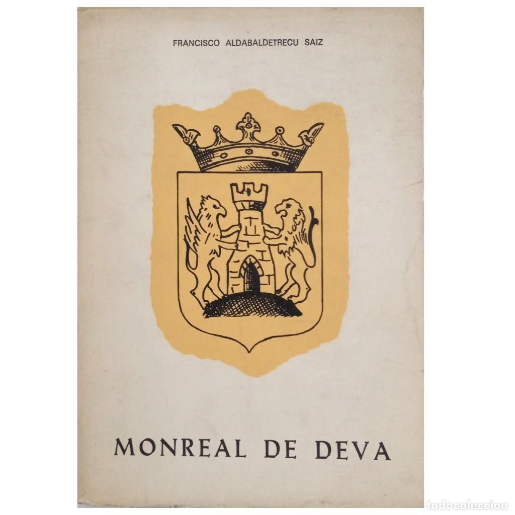 Libros de segunda mano: MONREAL DE DEVA. Aldabaldetrecu Saiz, Francisco