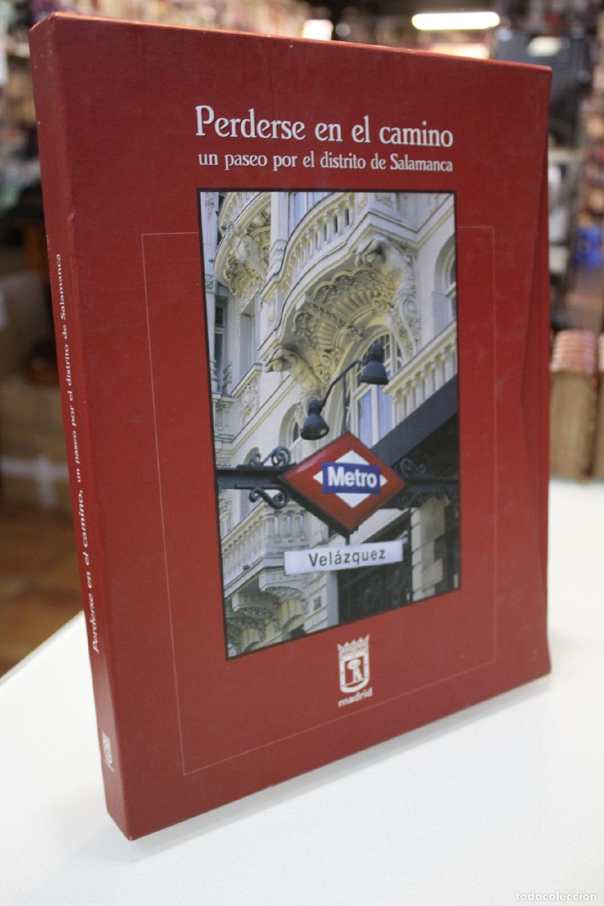 Libros de segunda mano: Perderse en el camino, un paseo por el distrito de Salamanca. - R&iacute;o, &aacute;ngel Del.