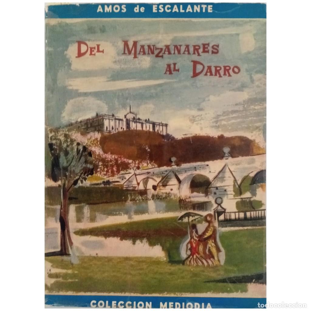 Libros de segunda mano: DEL MANZANARES AL DARRO. Escalante, Am&oacute;s de
