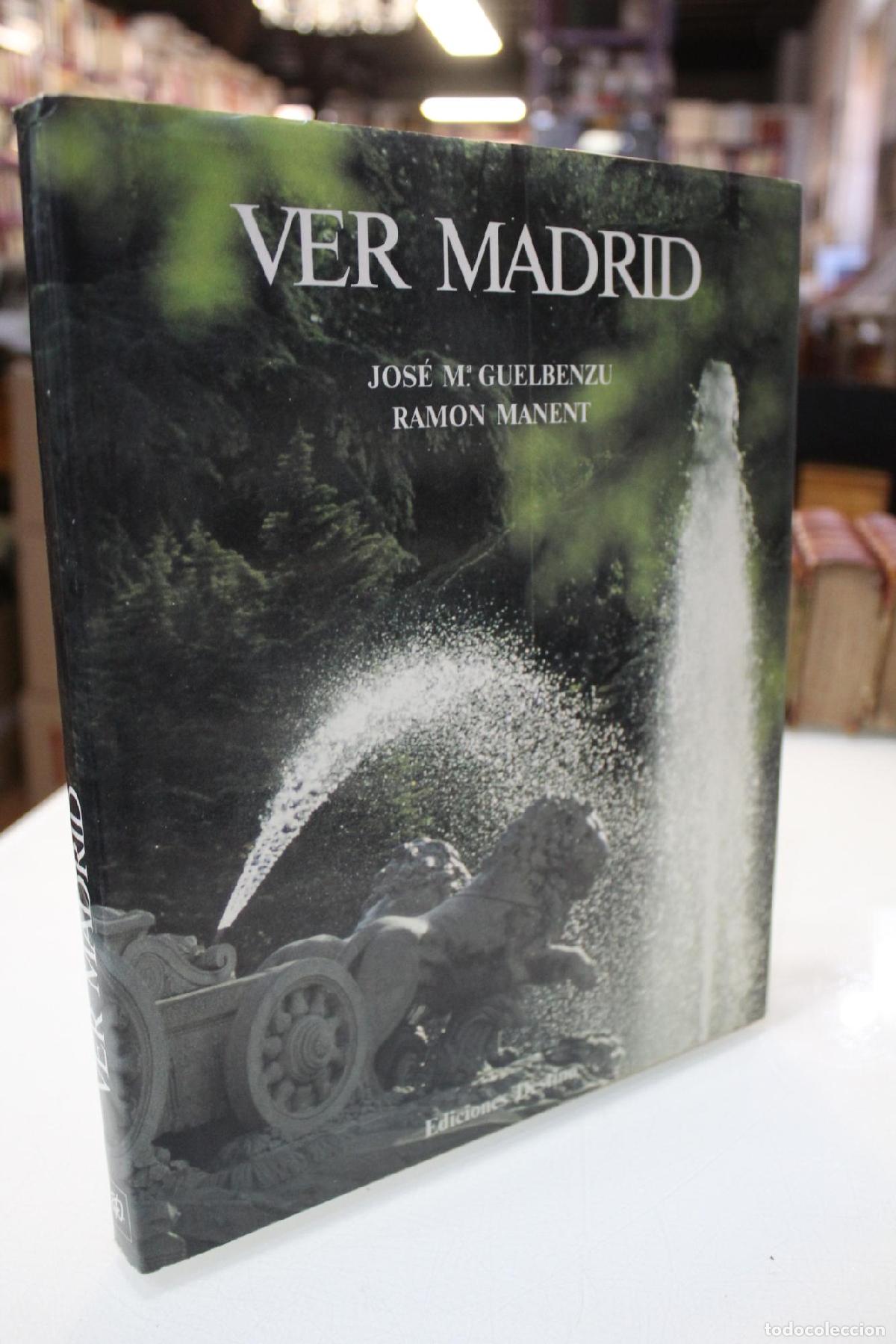 Libros de segunda mano: Ver Madrid - Guelbenzu, Jos&eacute; M.&ordf;; Manent, Ram&oacute;n.