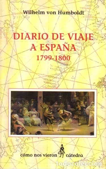 Libros de segunda mano: DIARIO DE VIAJE A ESPA&Ntilde;A 1799 - 1800. - HUMBOLDT, Wilhelm Von.
