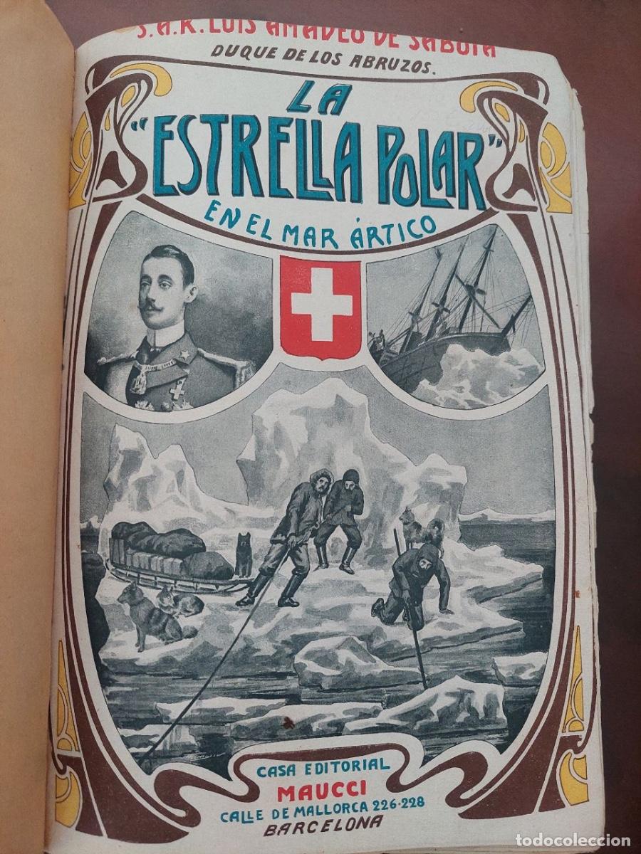 Libros de segunda mano: LA &rdquo;ESTRELLA POLAR&rdquo; EN EL MAR &Aacute;RTICO -1899-1900-. SABOYA, Luis Amadeo de.- CAGNI, H.- CAVALLI MOLIN