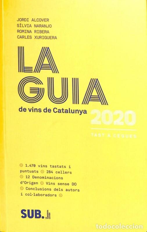 Libros de segunda mano: La Guia de Vins de Catalunya 2020: Tast a Cegues - Jordi Alcover, S&iacute;lvia Naranjo - La Subeversiva