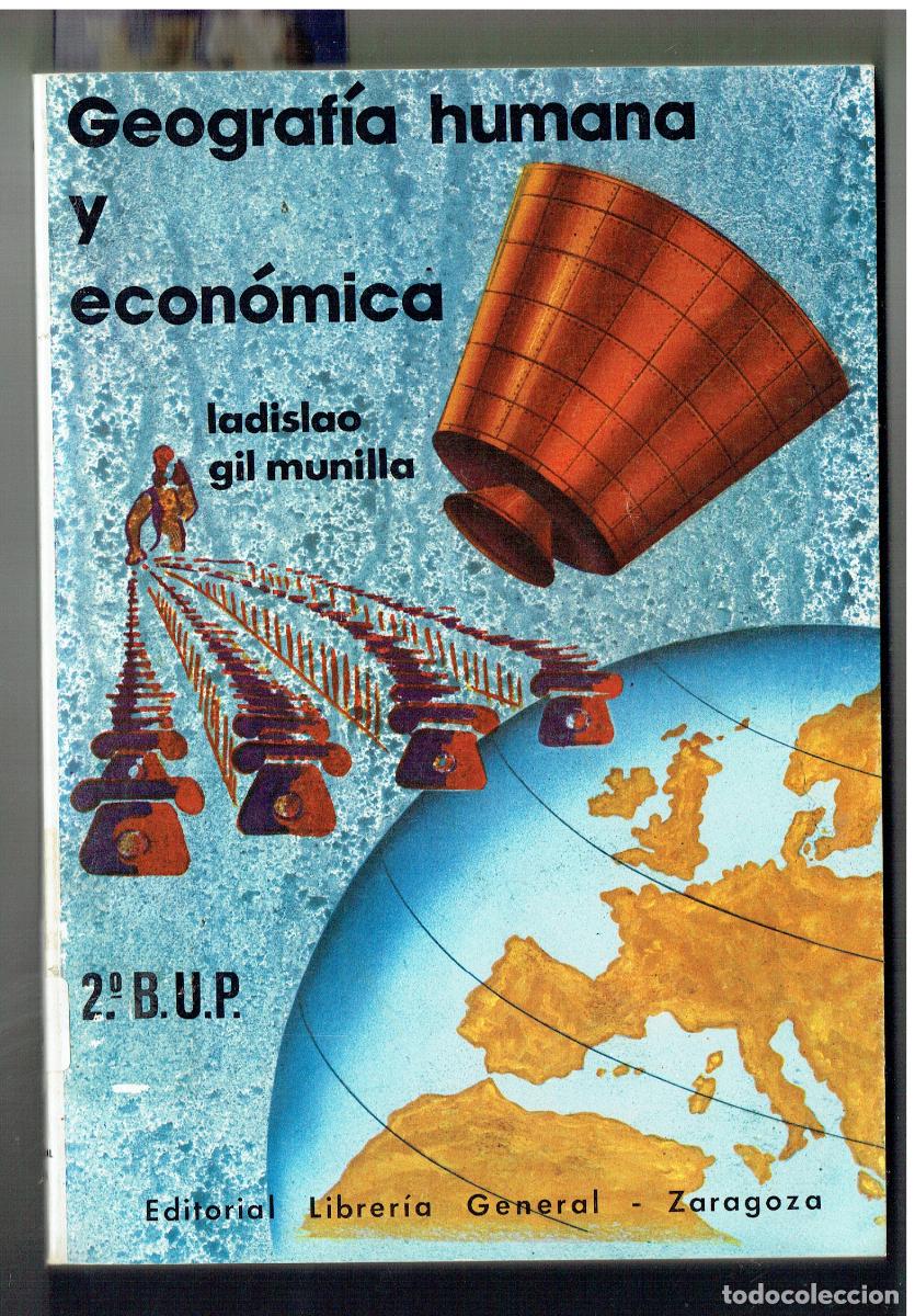Libros de segunda mano: GEOGRAF&Iacute;A HUMANA Y ECON&Oacute;MICA. LADISLAO GIL MUNILLA. 2&ordf; B.U.P. (ST/PR3