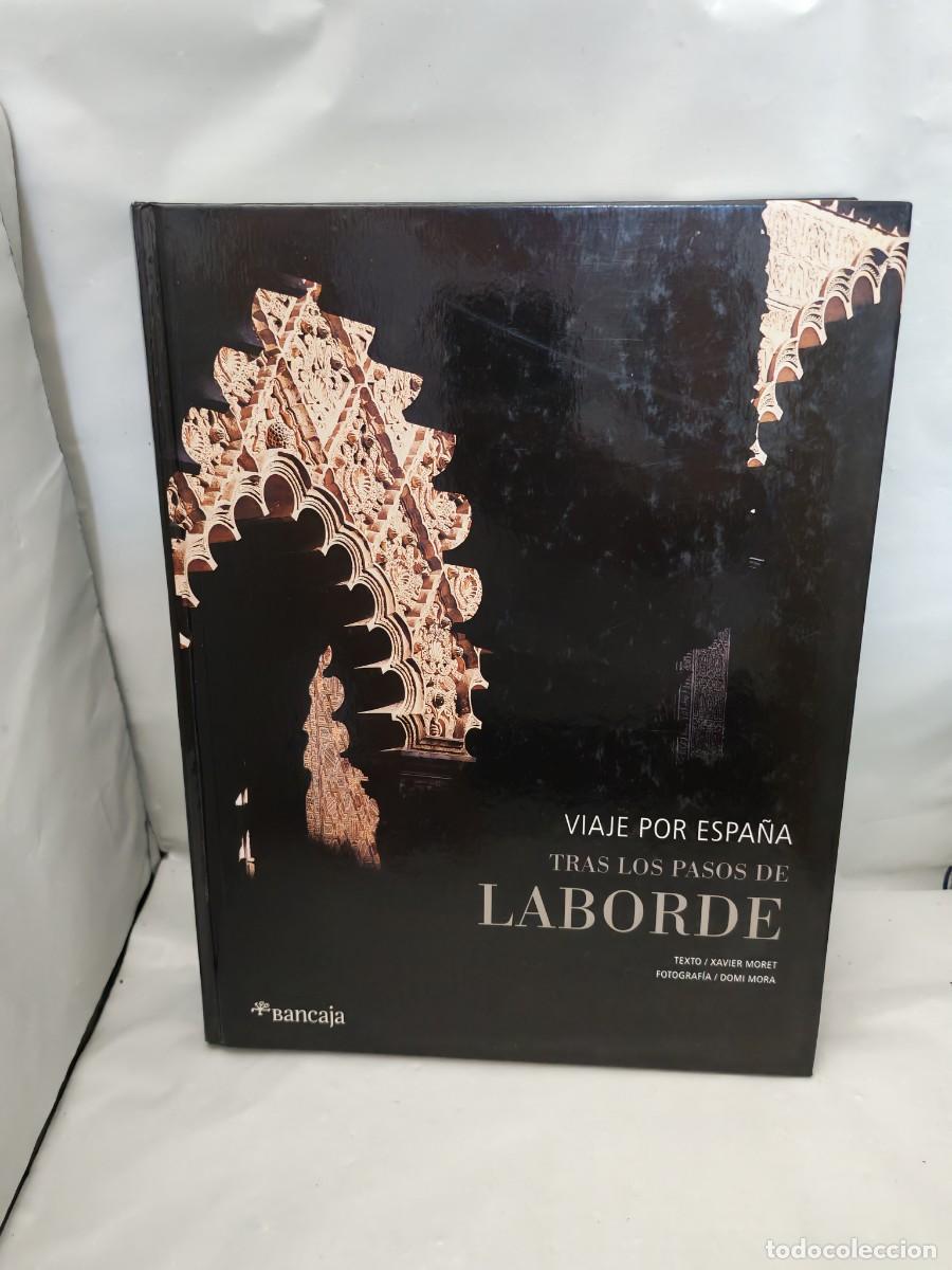 Libri di seconda mano: Viaje por Espa&ntilde;a. Tras los pasos de Laborde (Primera edici&oacute;n, tapa dura)