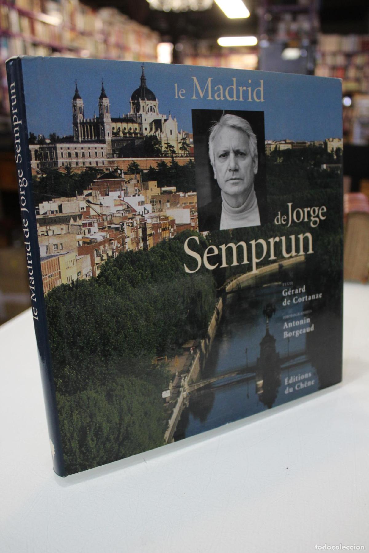 Libros de segunda mano: Le Madrid de Jorge Semprun. - Cortanze, G&eacute;rard de.
