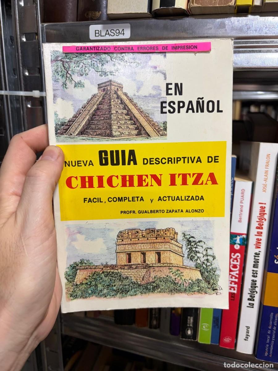 Libros de segunda mano: BLAS94 Nueva gu&iacute;a descriptiva de Chich&eacute;n Itz&aacute; &ndash; Gualberto Zapata Alonzo &ndash; (gu&iacute;a tur&iacute;stica, sin edito