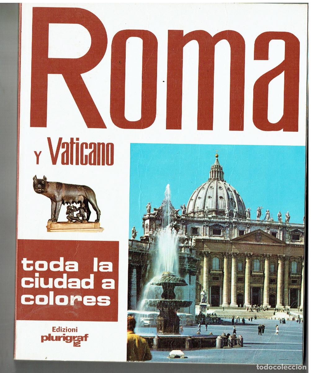 Libros de segunda mano: ROMA Y VATICANO. TODA LA CIUDAD A COLORES. EDIZIONI PLURIGRAF, 1975.(ST/PR3)