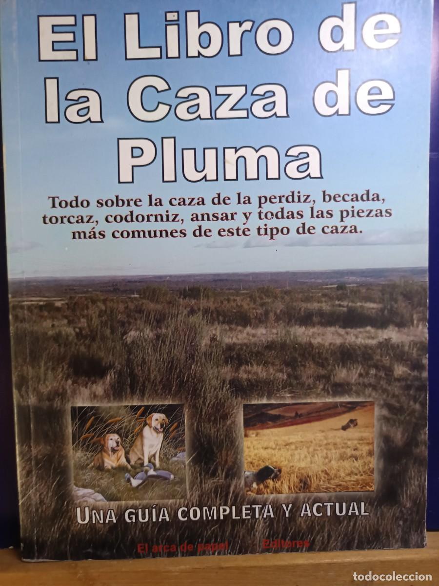 Libros de segunda mano: El libro de la caza de pluma, Jos&eacute; Antonio Sol&iacute;s