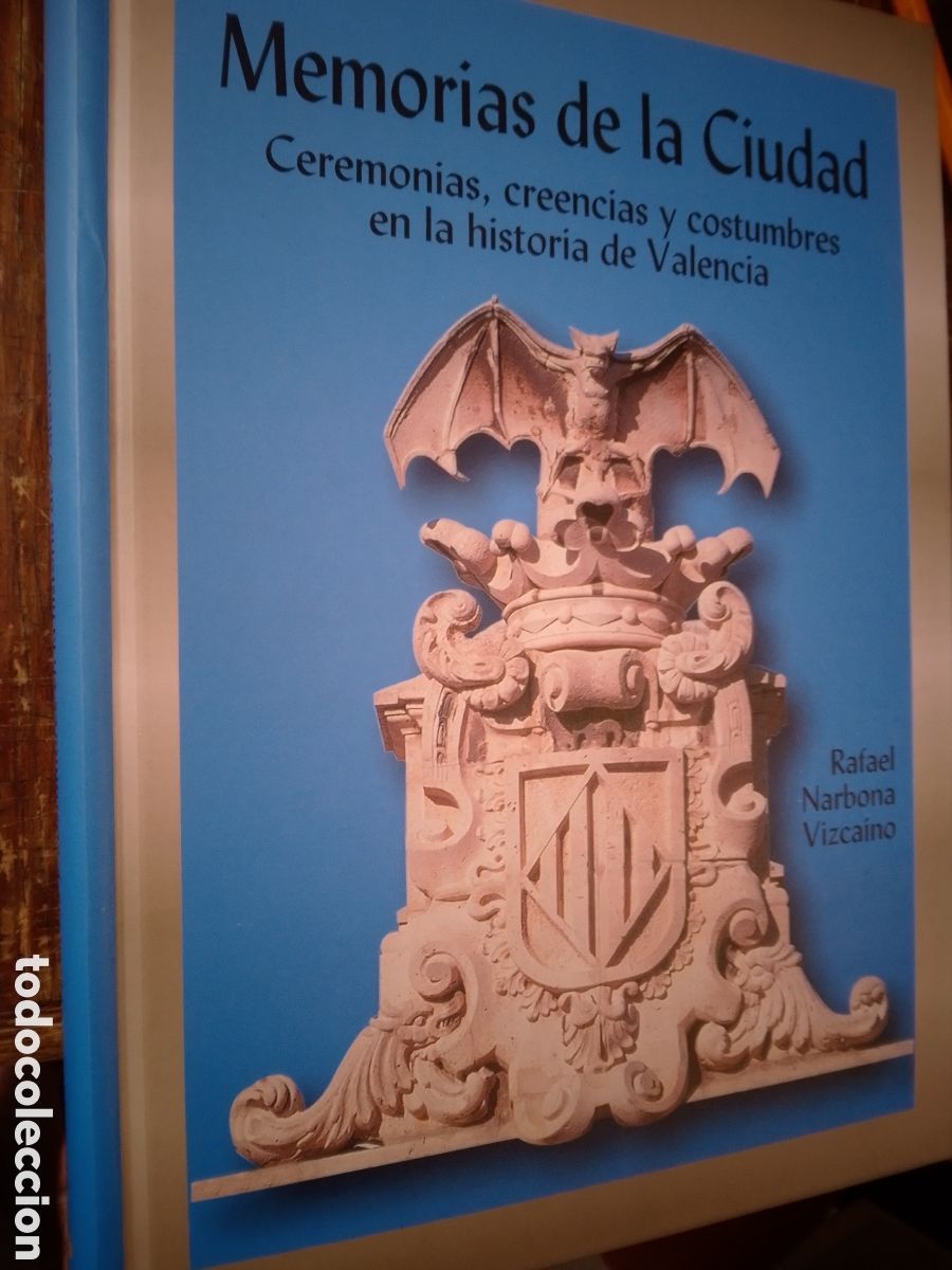 Libros de segunda mano: MEMORIAS DE LA CIUDAD. HISTORIA DE VALENCIA. NARBONA VIZCAINO, RAFAEL. AJUNTAMENT DE VALENCIA. 2003