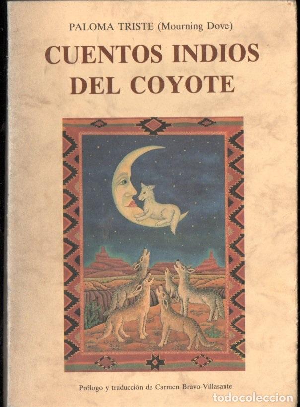 Libros de segunda mano: PALOMA TRISTE : CUENTOS INDIOS DEL COYOTE (OLA&Ntilde;ETA, 1994)