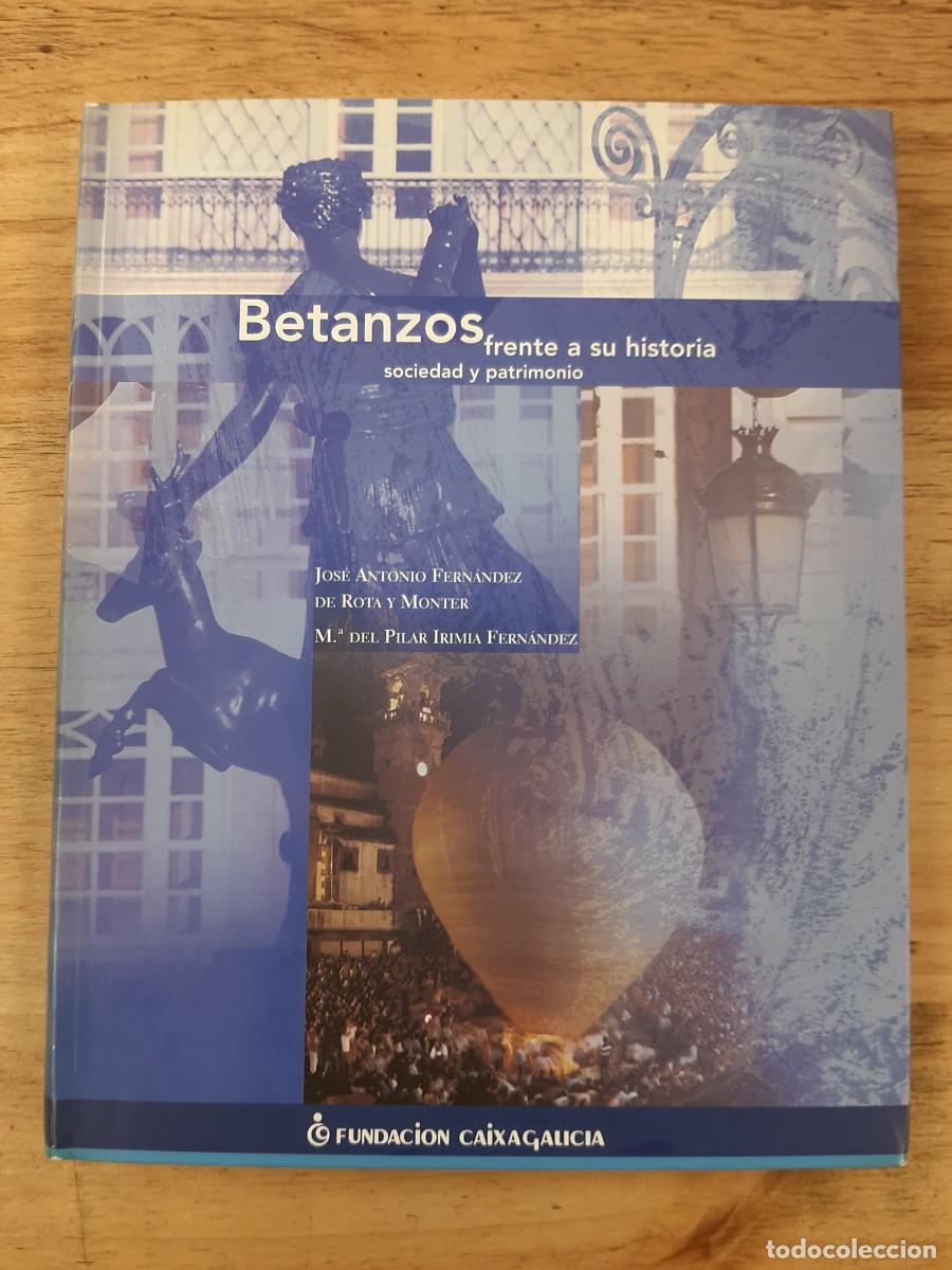 Libros de segunda mano: Betanzos frente a su historia: sociedad y patrimonio - Fundaci&oacute;n Caixa Galicia, 2000