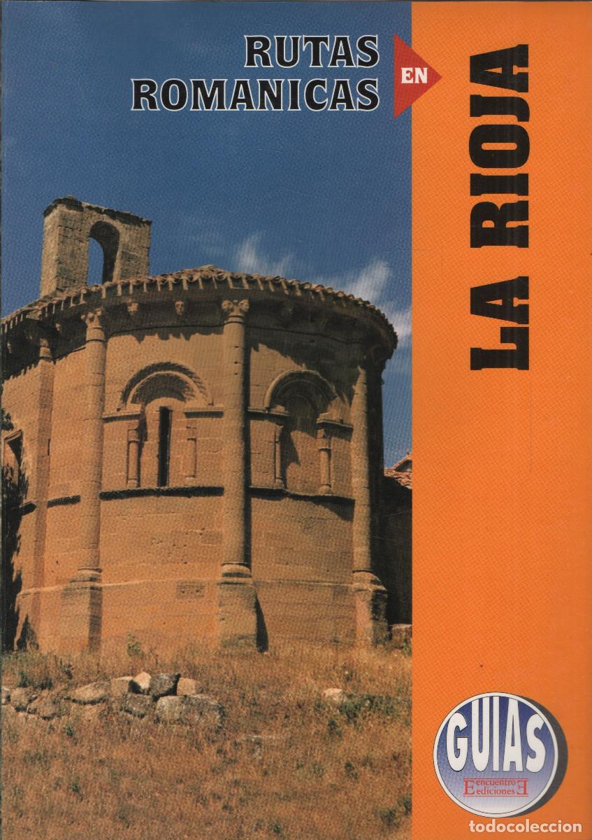 Libros de segunda mano: Rutas rom&aacute;nicas en La Rioja.Ignacio L&oacute;pez de Silanes Valga&ntilde;&oacute;n.Encuentro Ediciones.2000.
