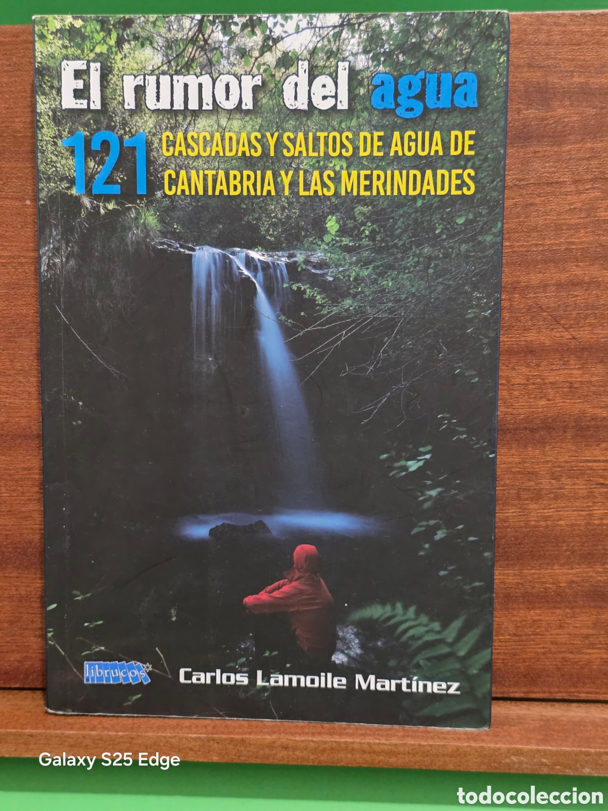 Libros de segunda mano: &rdquo;&rdquo;EL RUMOR DEL AGUA, 121 CASCADAS Y SALTOS DE AGUA DE CANTABRIA Y LAS MERINDADES&rdquo;&rdquo;..C. LAMOILE......